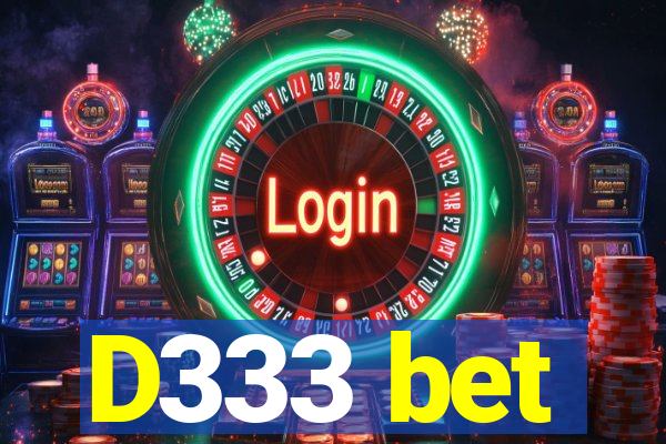 D333 bet